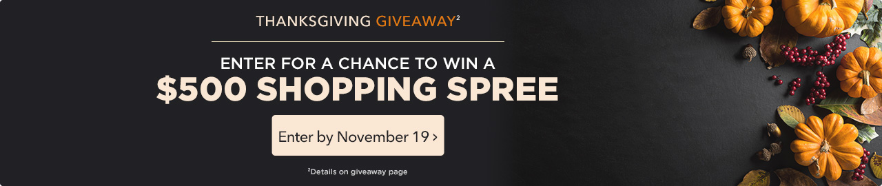 Enter for your chance to win a $500 shopping spree