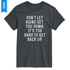 Instant Message Men's Don't Let Age Get You Down Short Sleeve Tee