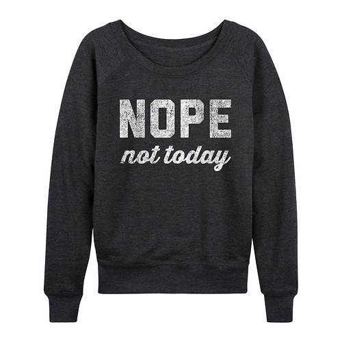 Instant Message Not Today Women's French Terry Pullover