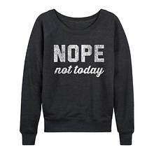 Instant Message Not Today Women's French Terry Pullover