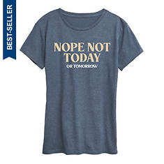 Instant Message Women's Not Today or Tomorrow Tee