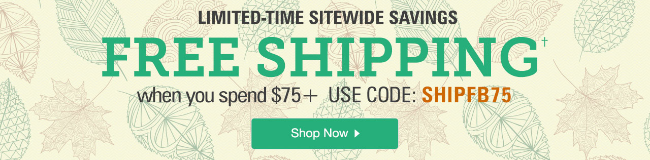 Free Shipping when you spend $75+ with Promo Code