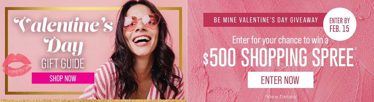 Shop our Valentine's Day gift guide and enter for your chance to win a $500 shopping spree!