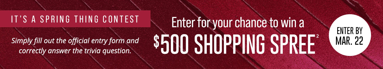It's a Spring Thing Contest - Enter for a Chance to Win a $500 Shopping Spree!