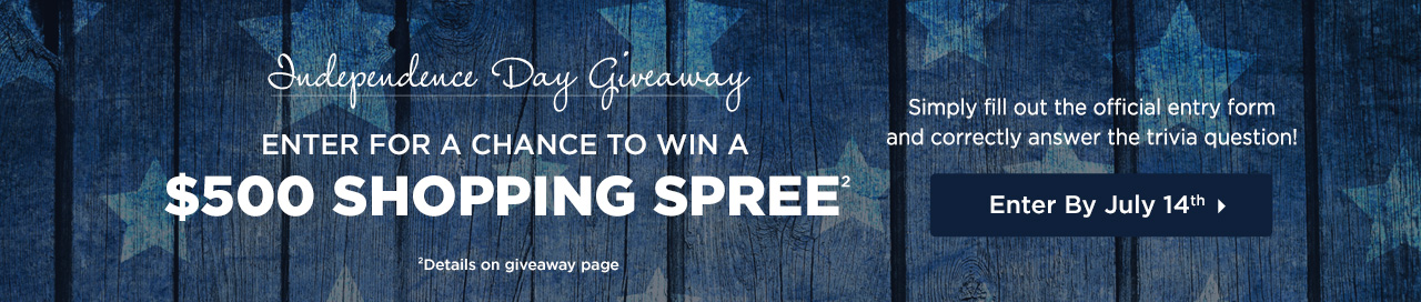 Enter for your chance to win a $500 shopping spree through July 14th!