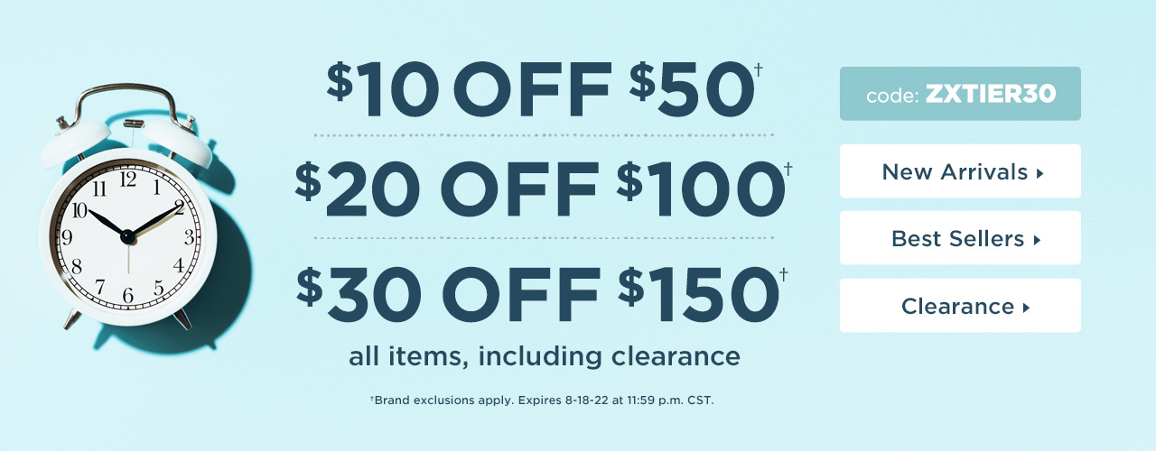 $10 Off $50, $20 Off $100, $30 Off $150 With Code ZXTIER30 Until 11:59 p.m. CST on 8-18-22 - Shop Now